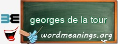 WordMeaning blackboard for georges de la tour